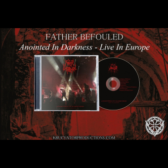 FATHER BEFOULED Anointed in Darkness - Live in Europe [CD]